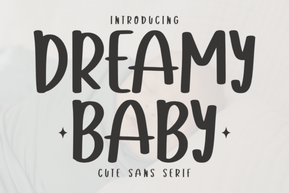Dreamy Baby Font for Campaigns That Speak Clearly