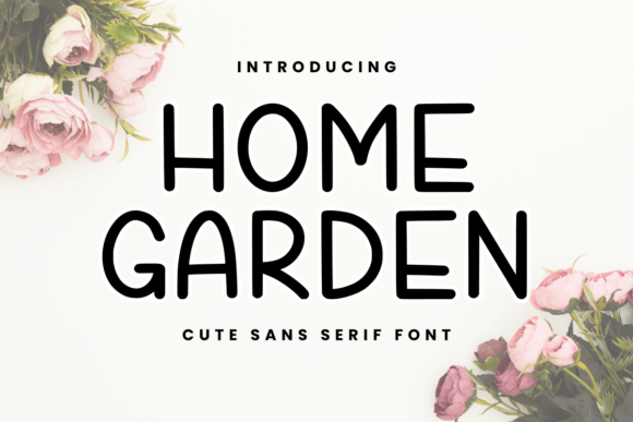 Home Garden: A Font That Breathes Life Into Branding