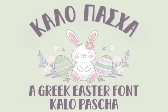 Kalo Pascha: A Font That Brings Easter Joy to Your Brand