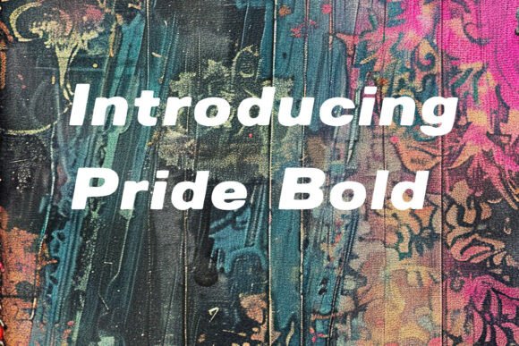 Pride Bold: A Versatile Sans Serif for Digital Design