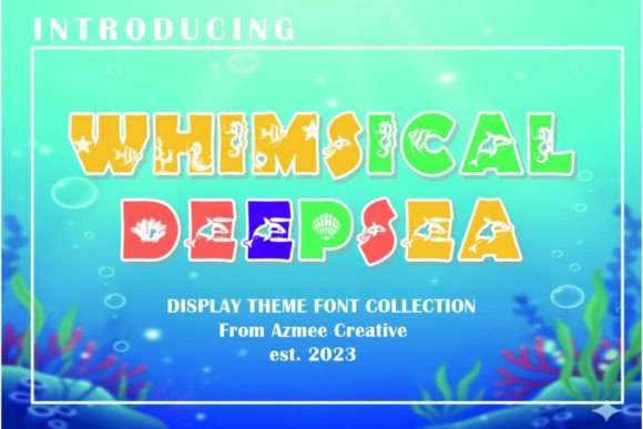 Whimsical Deepsea: A Font for Enchanting Digital Campaigns